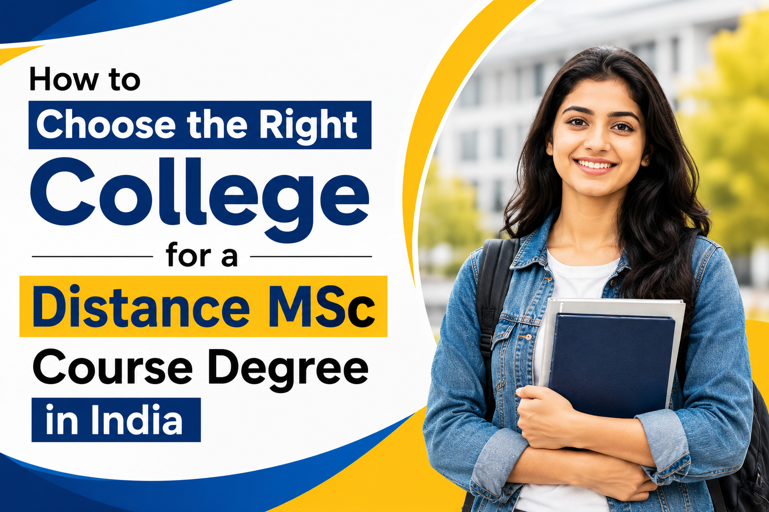 How to Choose the Right College for a Distance MSc Course Degree in India