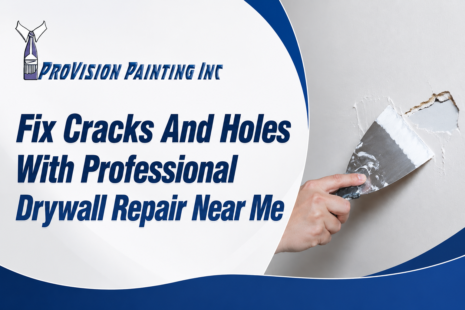 Fix Cracks And Holes With Professional Drywall Repair Near Me