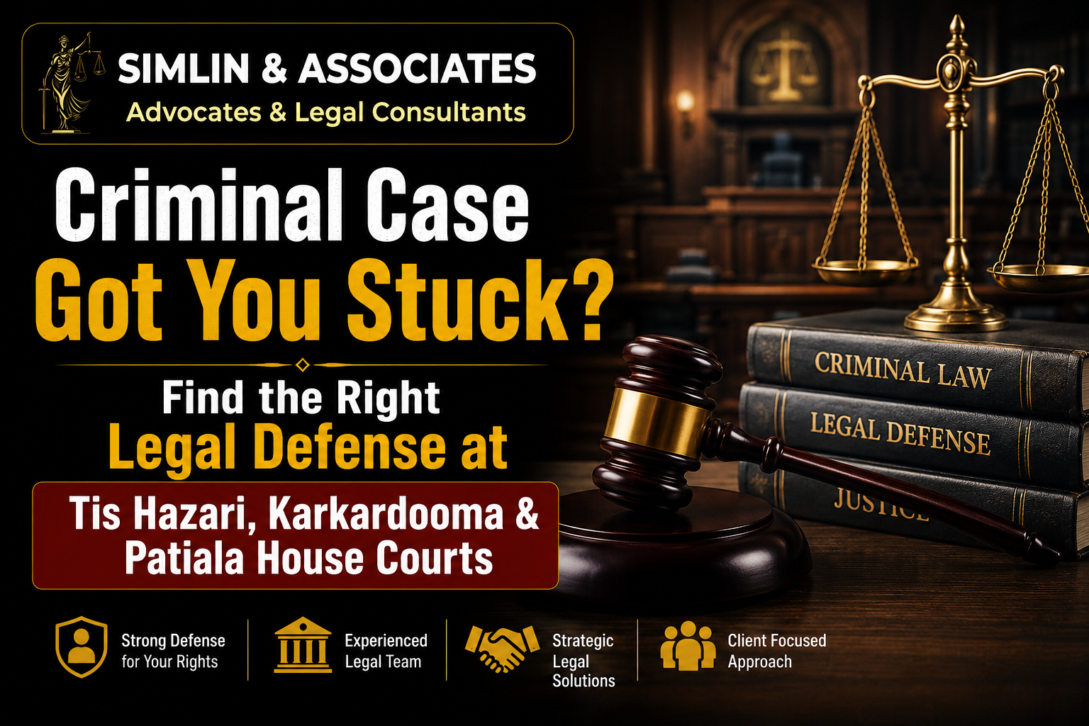 Criminal Case Got You Stuck? Find the Right Legal Defense at Tis Hazari, Karkardooma & Patiala House Courts