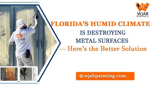 Florida’s Humid Climate Is Destroying Metal Surfaces — Here’s the Better Solution