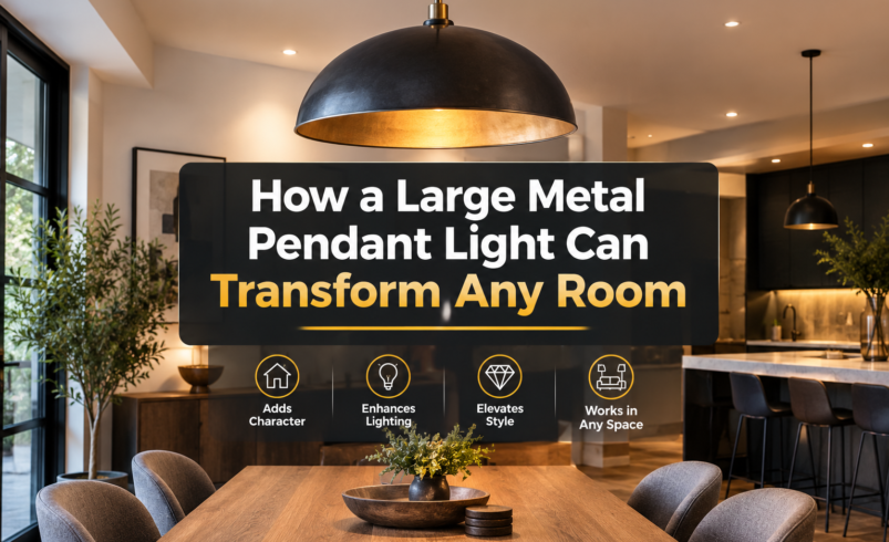 How a Large Metal Pendant Light Can Transform Any Room