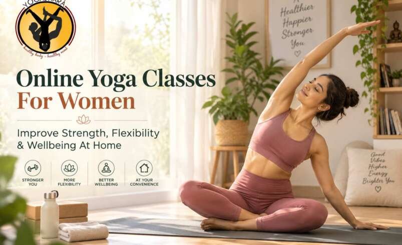 Online Yoga Classes For Women: Improve Strength, Flexibility & Wellbeing At Home