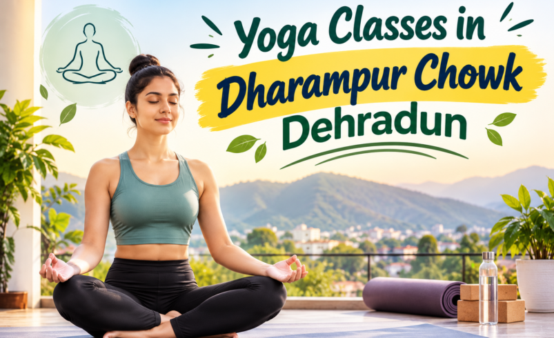 Yoga Classes in Dharampur Chowk Dehradun for Fitness and Flexibility